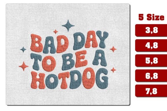 Bad Day to Be a Hotdog Retro Embroidery