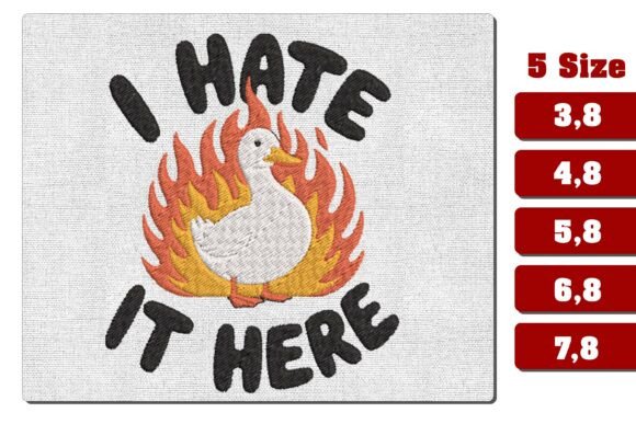 I Hate It Here Duck Fire Embroidery File