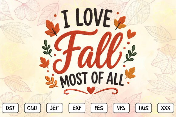 I Love Fall Most of All Embroidery